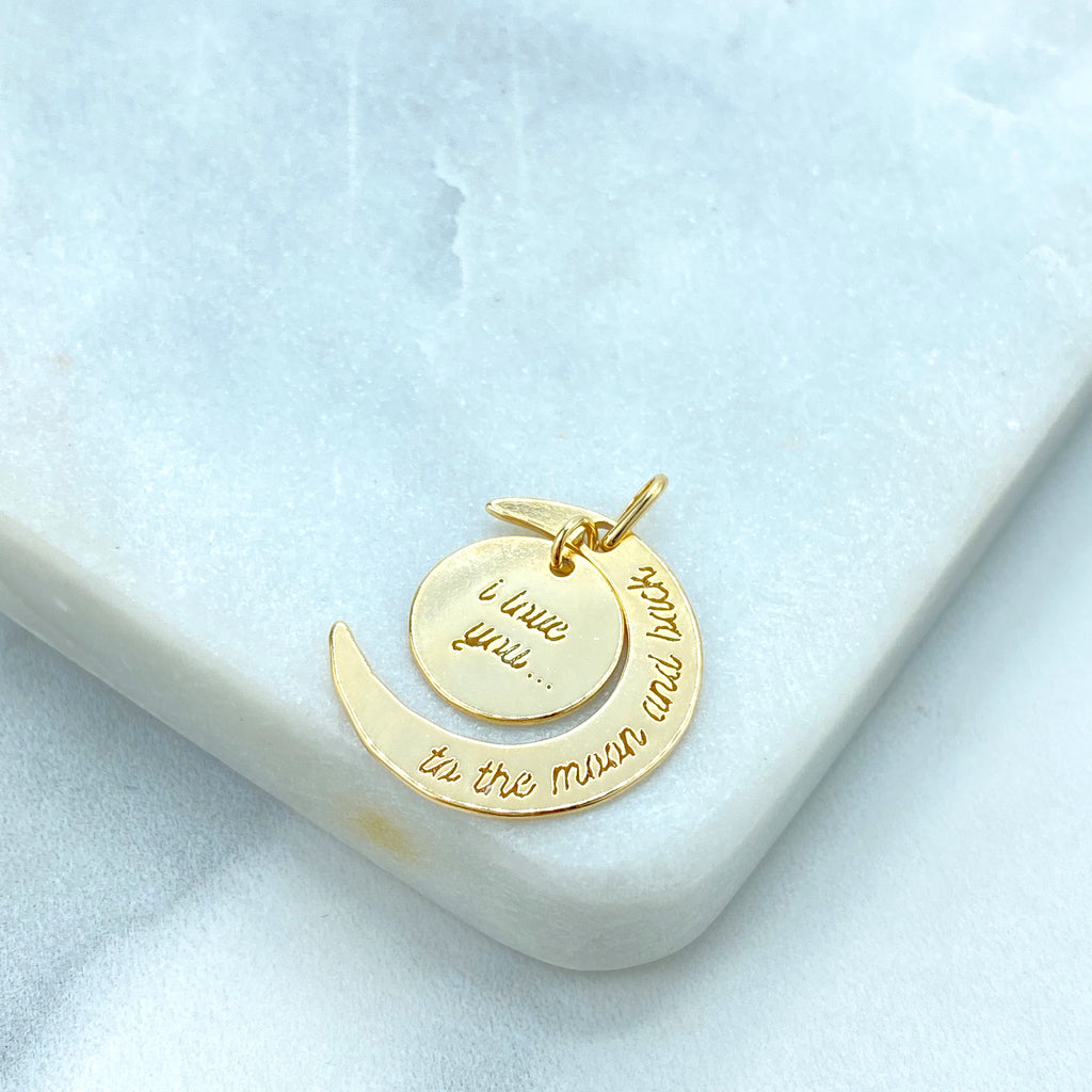 18k Gold Filled Pendant, "I Love You to the Moon and Back" Charm Pendant, Moon Charm, DIY Charm